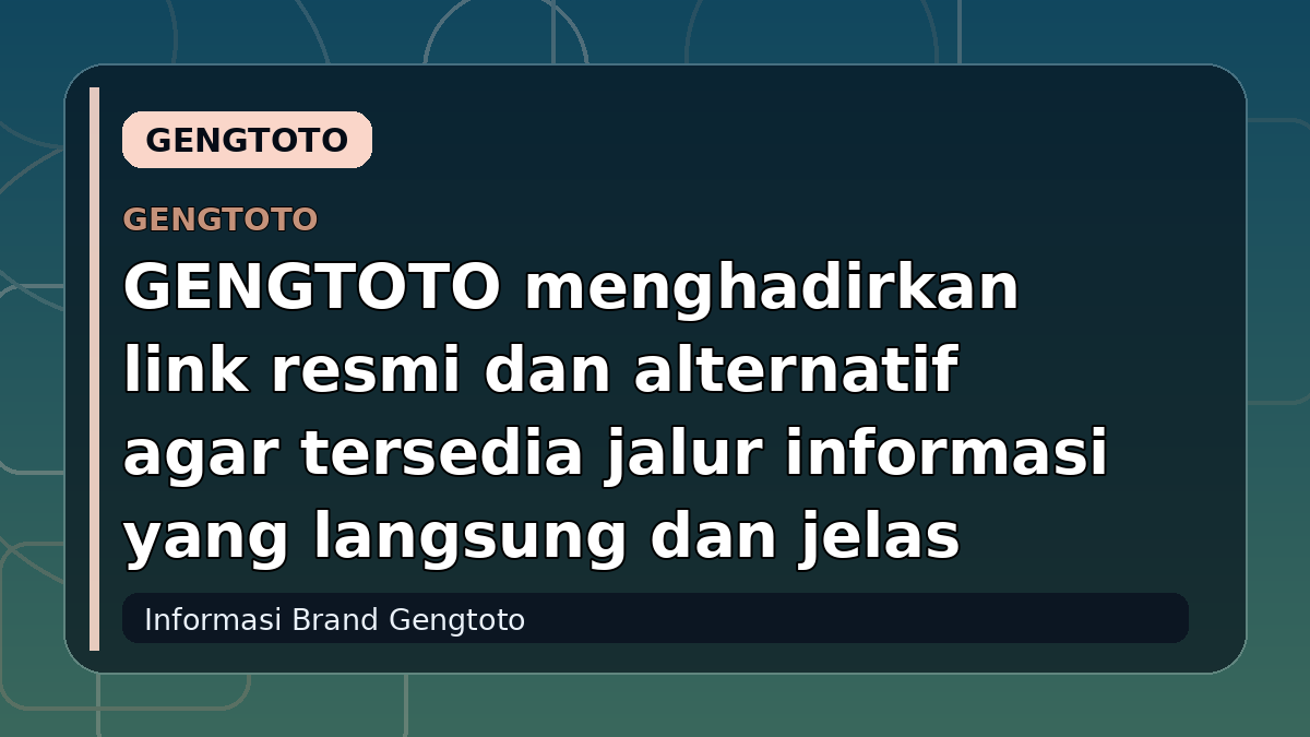 GENGTOTO menghadirkan link resmi dan alternatif agar tersedia jalur informasi yang langsung dan jelas