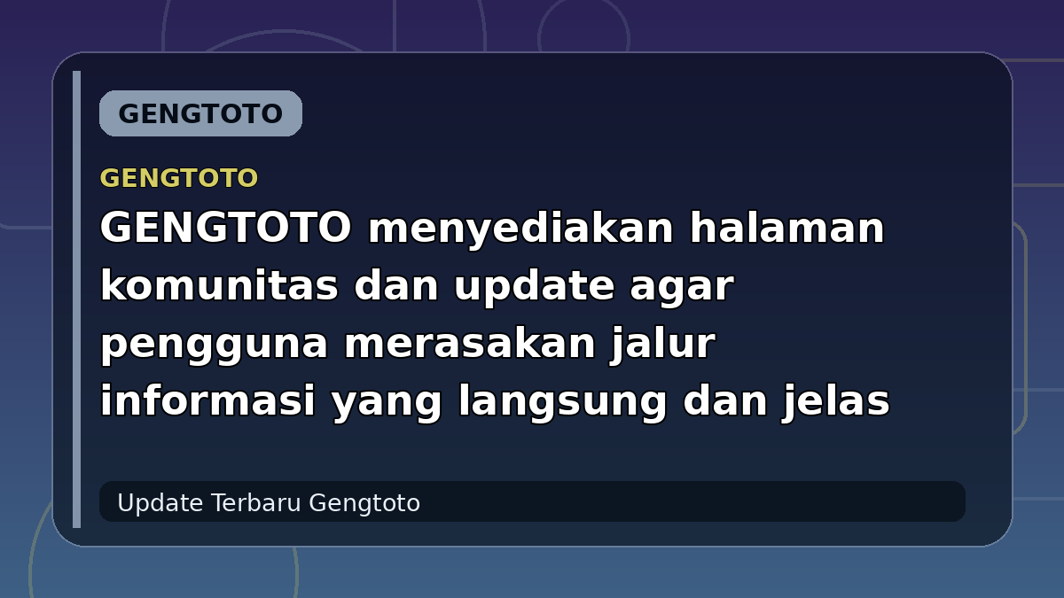 GENGTOTO menyediakan halaman komunitas dan update agar pengguna merasakan jalur informasi yang langsung dan jelas